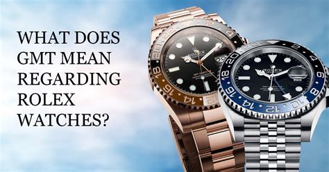 what does gmt mean rolex|Rolex gmt price.